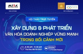 Hội thảo trực tuyến: Xây dựng & phát triển văn hóa doanh nghiệp vững mạnh trong bối cảnh mới