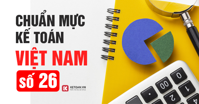 Chuẩn mực kế toán Việt Nam số 26: Thông tin về các bên liên quan